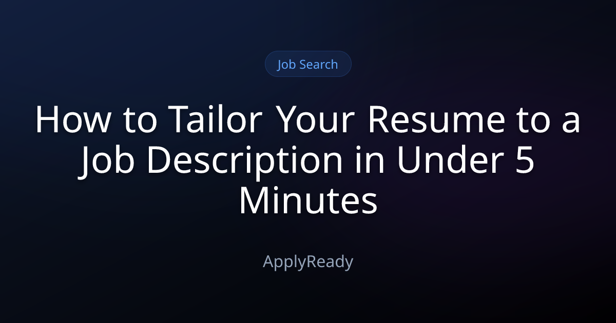 How to Tailor Your Resume to a Job Description in Under 5 Minutes ...